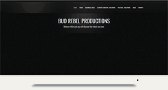 Desktop Screenshot of budrebelproductions.com